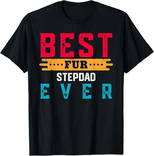 Best Fur STEPDAD Ever Shirt Funny Pet Lover For STEPDADS T-Shirt - T-Shirt | Black
