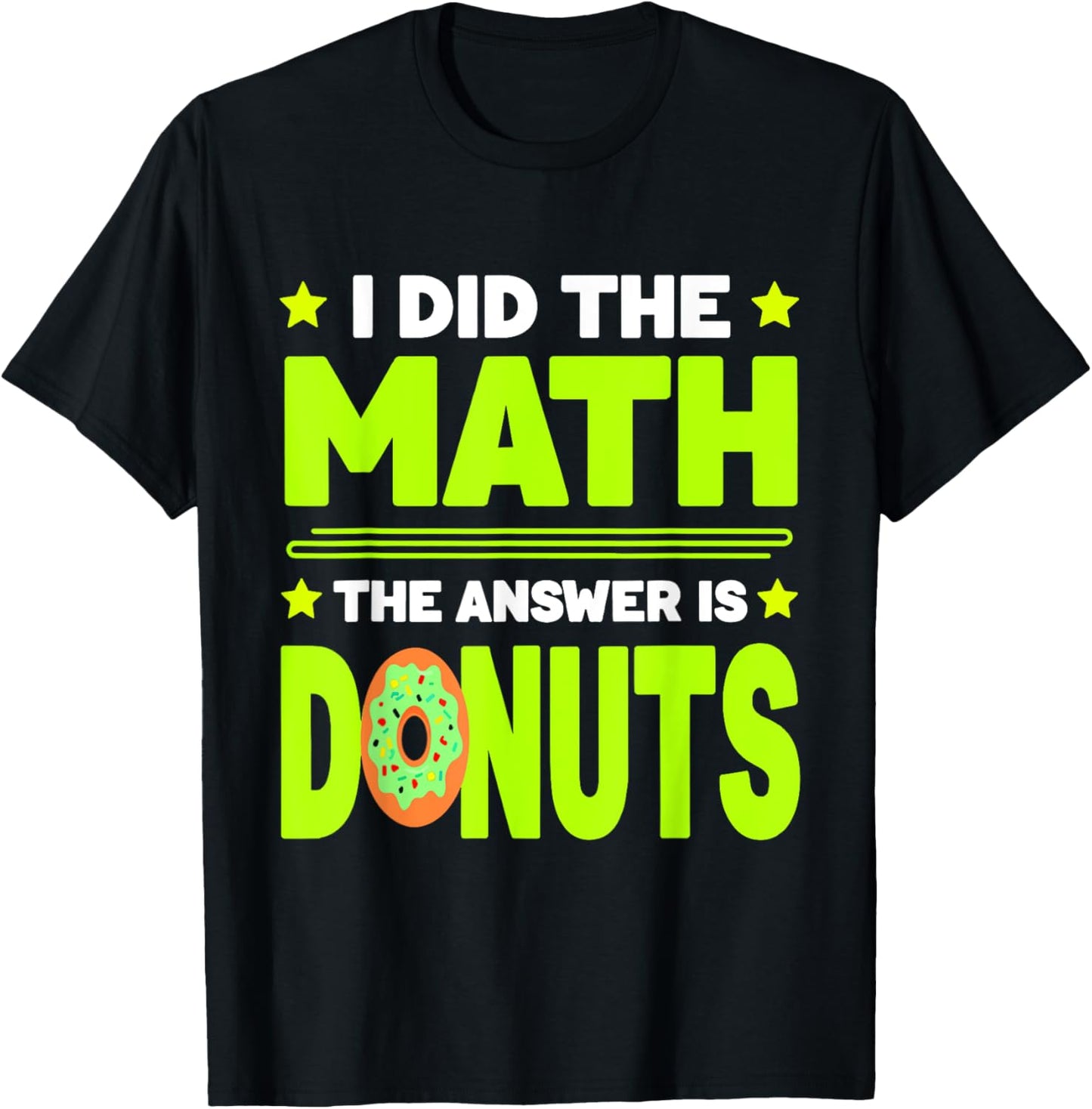 Donut Funny Doughnut Fried Dough Sweet Snack Dessert T-Shirt - T-Shirt | Black