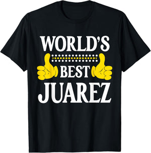 Juarez Surname Team Family Last Name World's Best Juarez T-Shirt - T-Shirt | Black