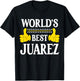 Juarez Surname Team Family Last Name World's Best Juarez T-Shirt - T-Shirt | Black