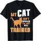 My Cat Isn’t Spoiled I’m Just Well Trained Cat Mom Men Women T-Shirt - T-Shirt | Black