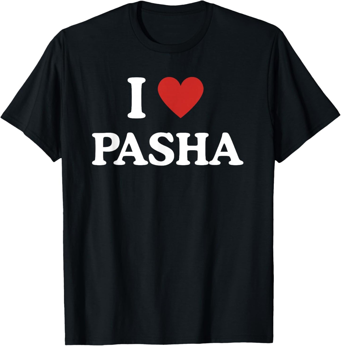 I Love Pasha I Love Pasha , black, S T-Shirt - T-Shirt | Black