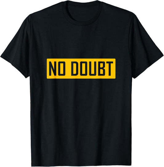 No-Doubt Meme Apparel and Funny Zoomer Teen Gift T-Shirt - T-Shirt | Black