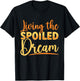Funny Wife Living The Spoiled Dream Spoiled Wife T-Shirt - T-Shirt | Black