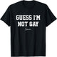 Guess I'm Not Gay Funny Groom Crew Bachelor Party Stag T-Shirt - T-Shirt | Black