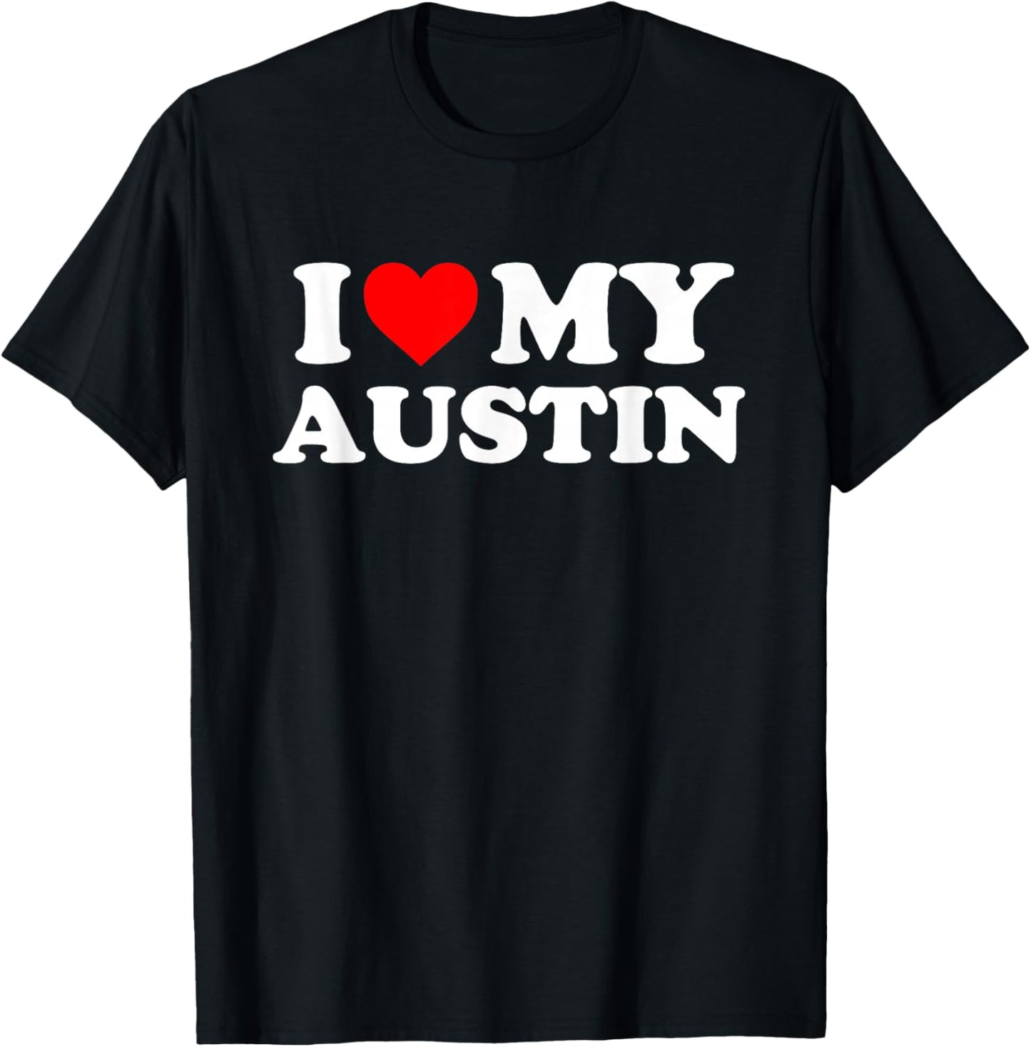 I Love My Austin T-Shirt - T-Shirt | Black