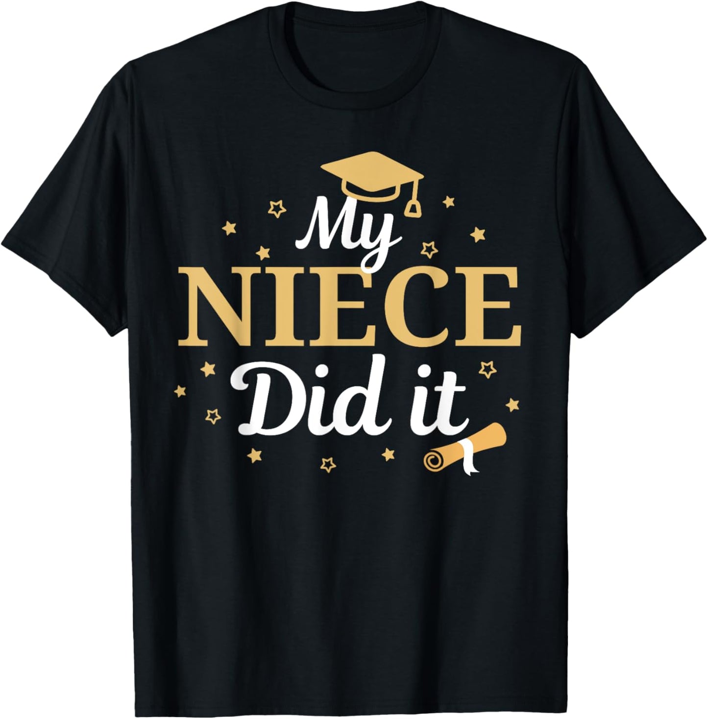 My Niece Did It Proud Class Senior Graduate Graduation T-Shirt - T-Shirt | Black