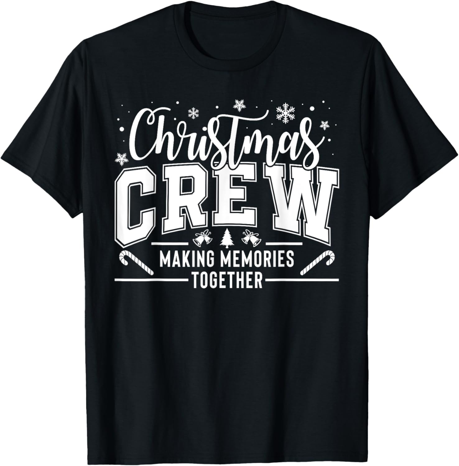Christmas Crew Funny Family Pajama Making Memories Together T-Shirt - T-Shirt | Black