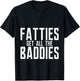 Fatties Get All The Baddies Fun Football Fan T-Shirt - T-Shirt | Black