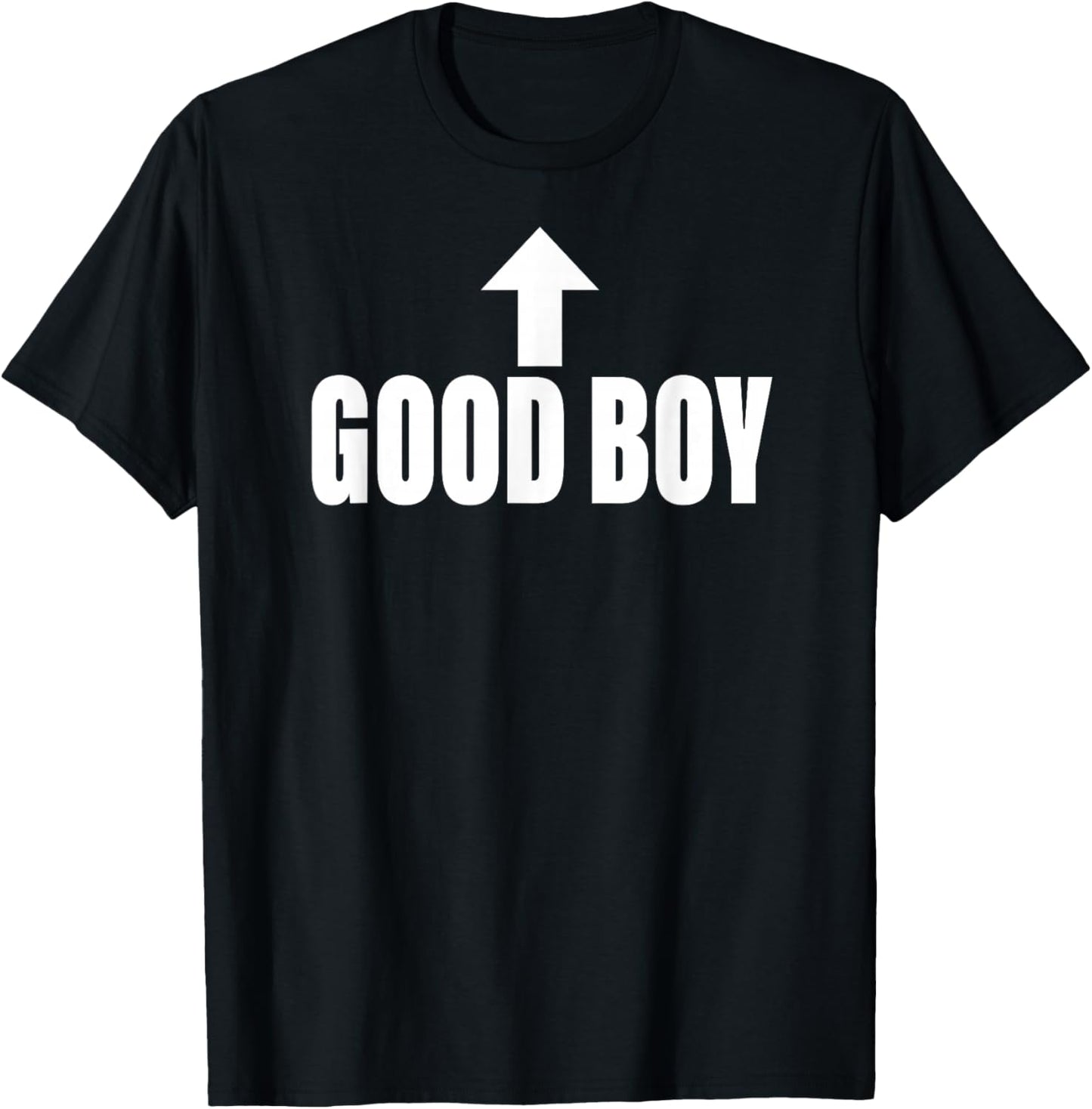 Good Boy Arrow Up Funny T-Shirt - T-Shirt | Black