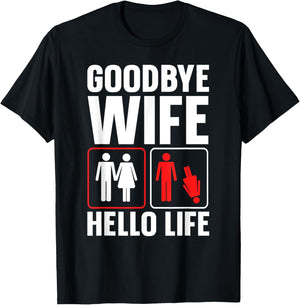 Goodbye Wife Hello Life Funny Divorce T-Shirt - T-Shirt | Black