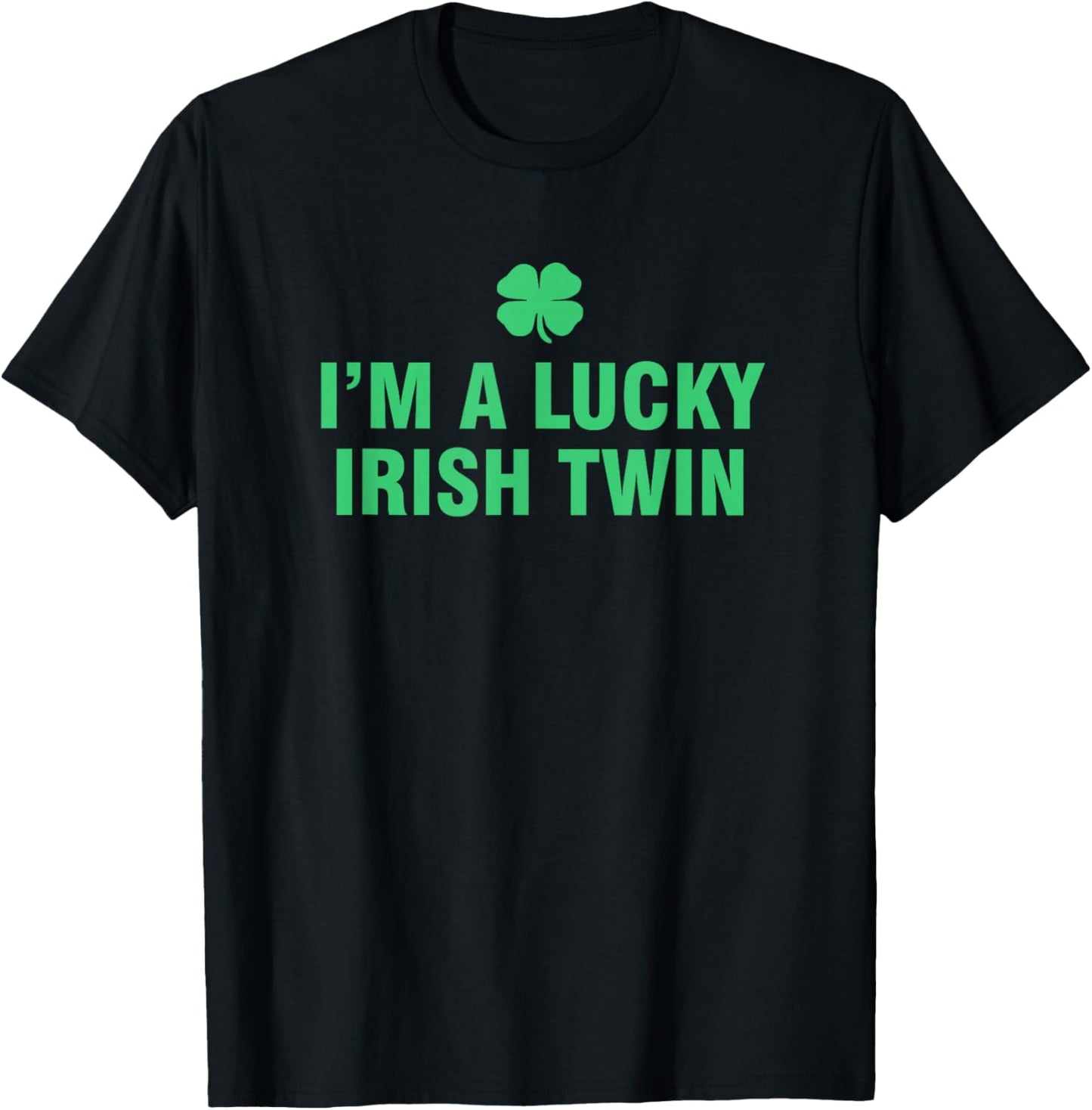 I’m A Lucky Irish Twin T-Shirt - T-Shirt | Black