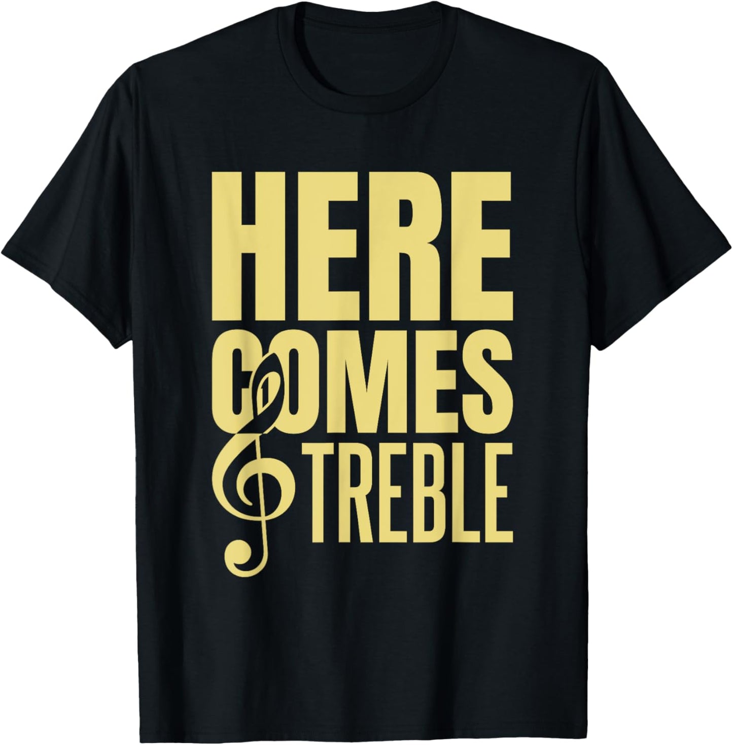 Here Comes Treble T-Shirt - T-Shirt | Black