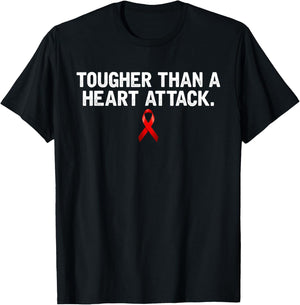 Tougher Than A Heart Attack Heart Disease Awareness T-Shirt - T-Shirt | Black