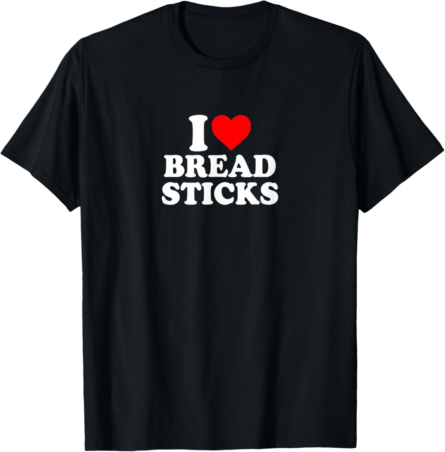I Love Heart Breadsticks Simple Cute Funny Bread Sticks T-Shirt - T-Shirt | Black