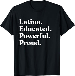 Latina Educated Powerful Proud T-Shirt - T-Shirt | Black