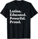 Latina Educated Powerful Proud T-Shirt - T-Shirt | Black