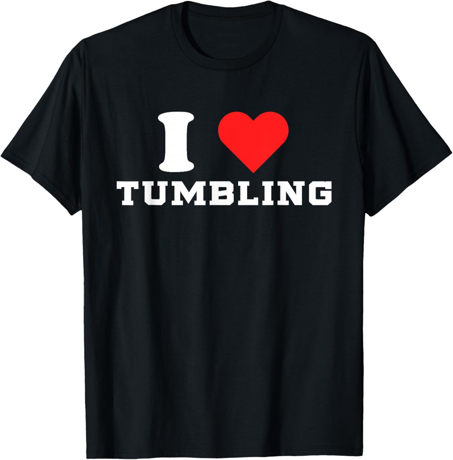 Cheerleading I Love Tumbling Cheer Squad Flyer Base Backspot T-Shirt - T-Shirt | Black