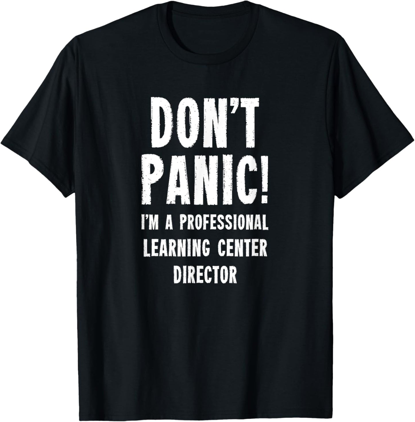 Learning Center Director T-Shirt - T-Shirt | Black