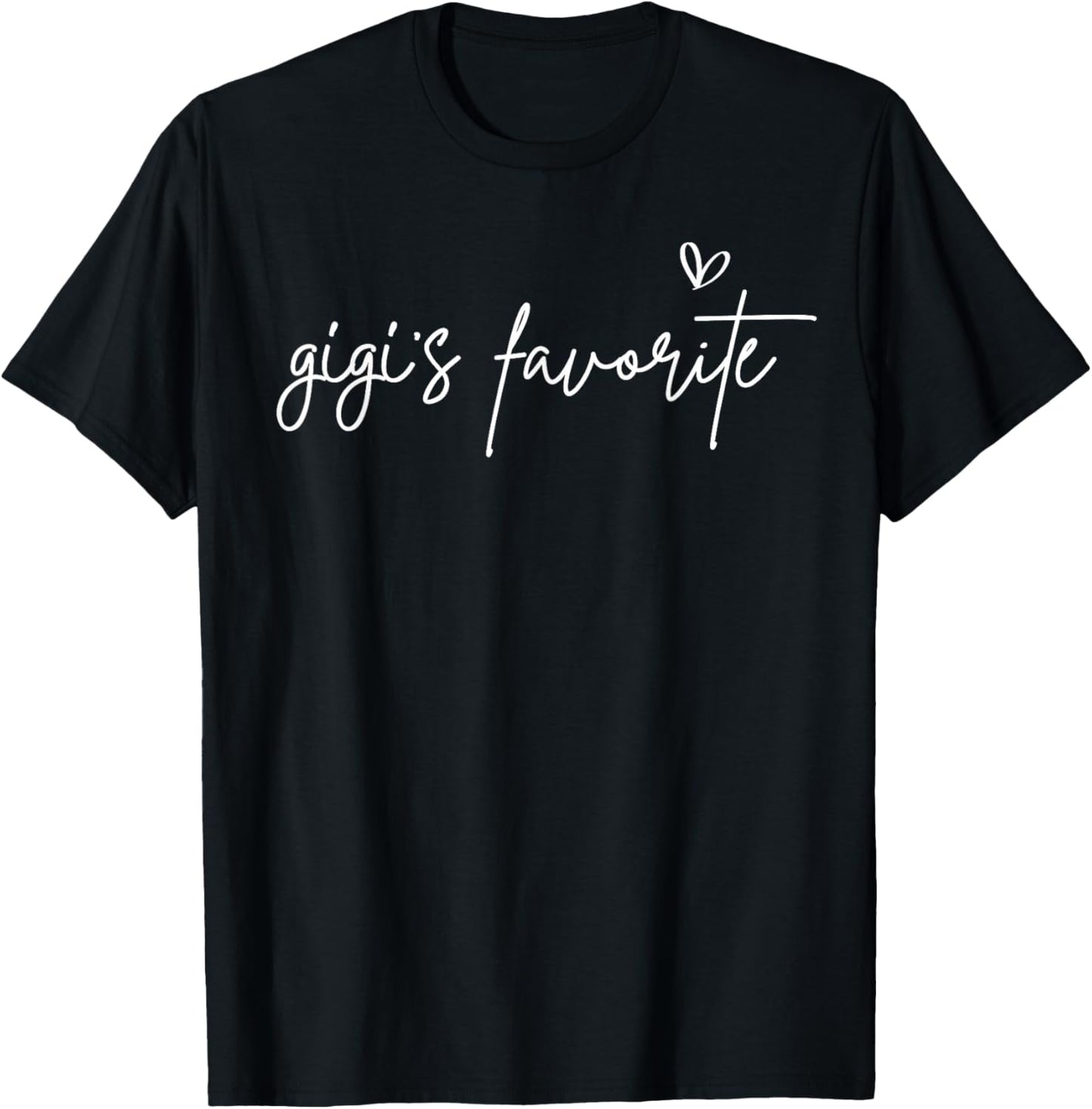 Funny Gigis Favorite Son Daughter I'm Gigi's Favorite Humor T-Shirt - T-Shirt | Black
