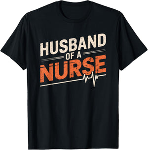 Husband Of A Nurse, nursing wife nurse husband nurse wife T-Shirt - T-Shirt | Black