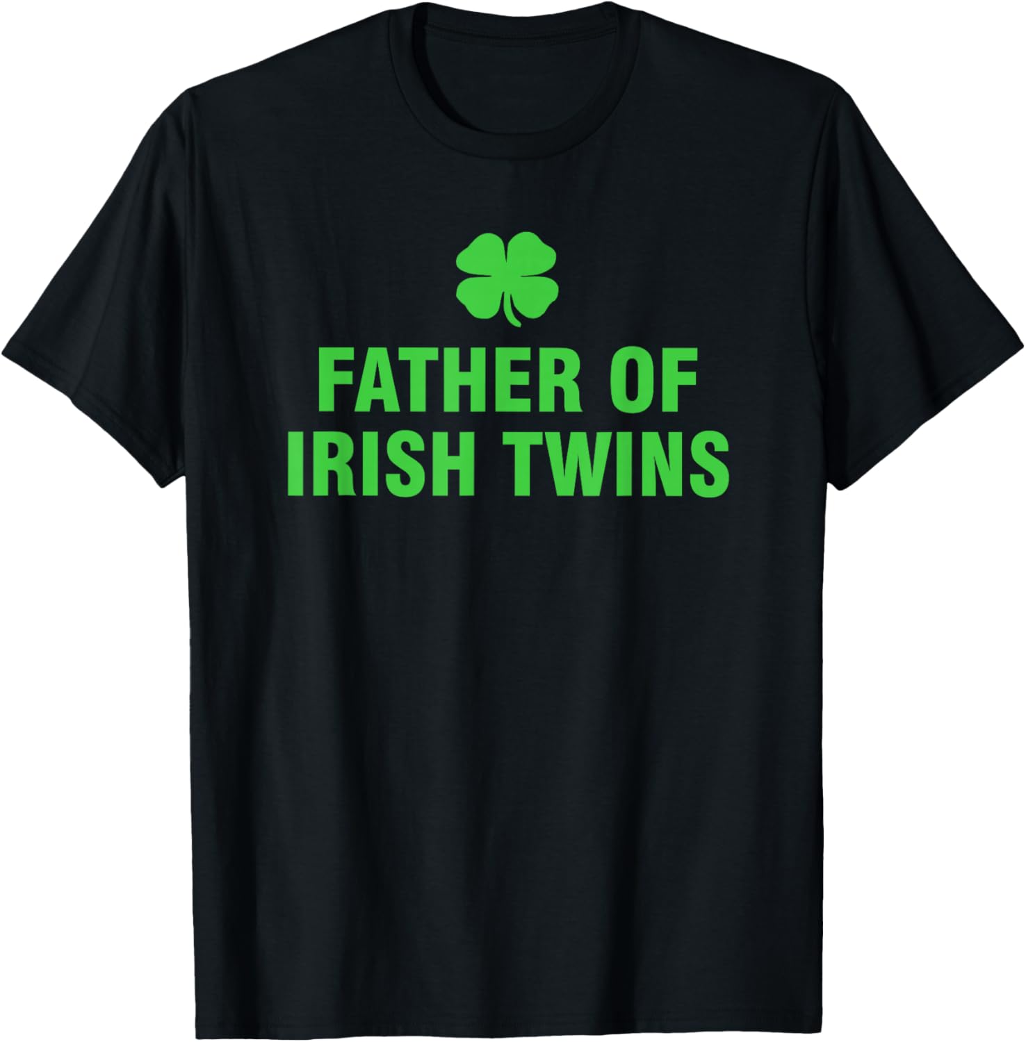 Father Of Irish Twins T-Shirt - T-Shirt | Black