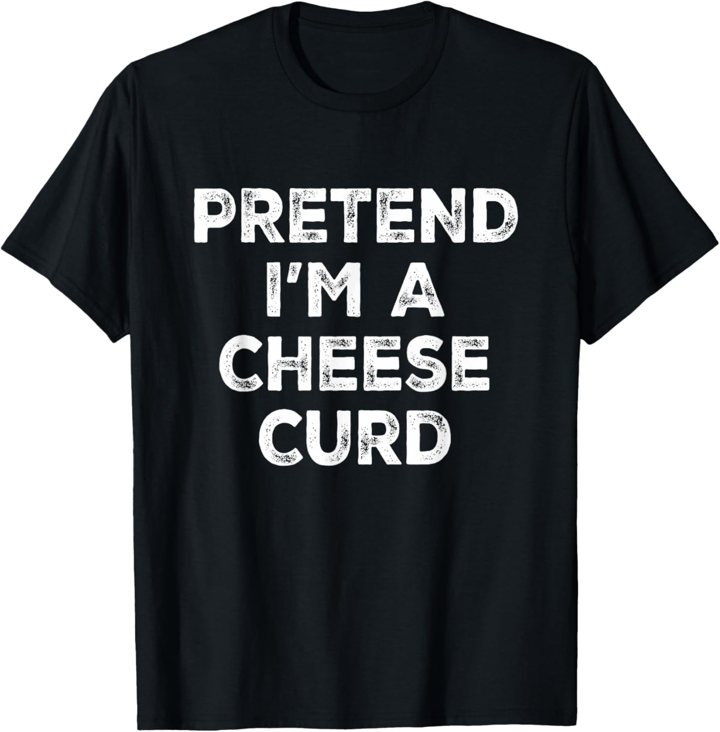 Pretend I'm A Cheese Curd Lazy Halloween Costume T-Shirt - T-Shirt | Black