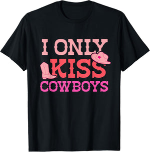 I Only Kiss Cowboys Funny Cowboy Lovers T-Shirt - T-Shirt | Black