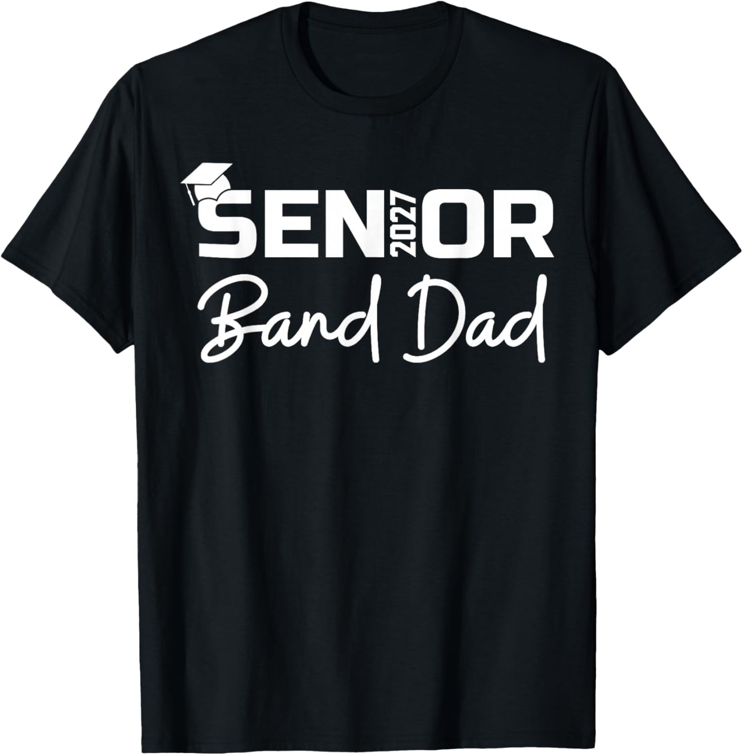 Senior Marching Band Dad 2027 Proud Band Parent Class 2027 T-Shirt - T-Shirt | Black