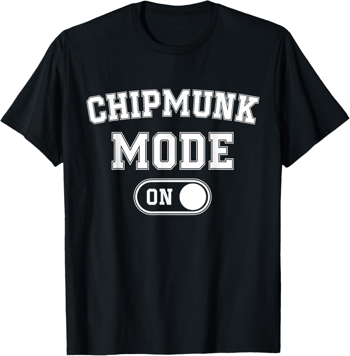 Chipmunk Mode On Costume Funny Cheek Stuffer Gift Animal T-Shirt - T-Shirt | Black