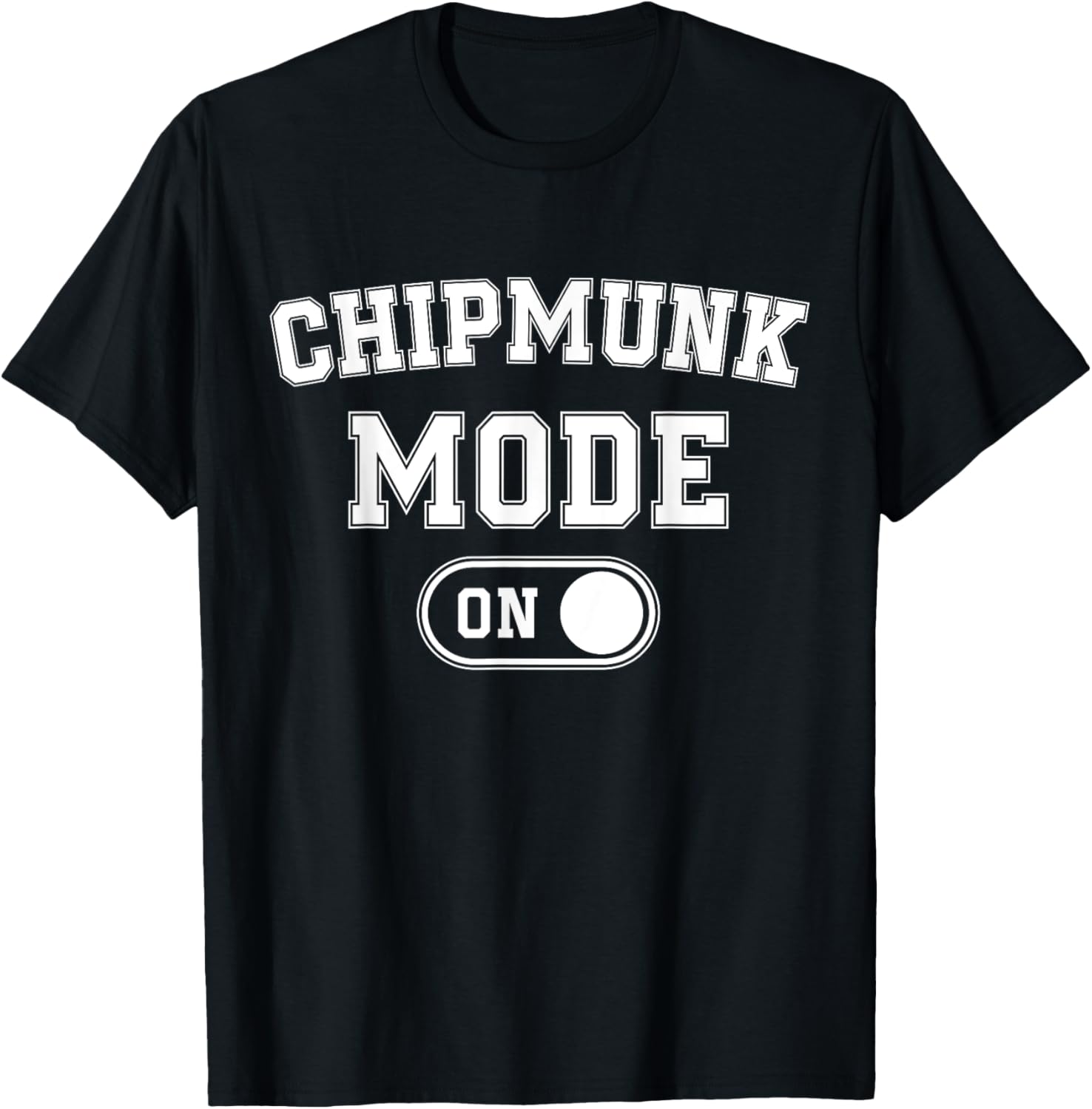Chipmunk Mode On Costume Funny Cheek Stuffer Gift Animal T-Shirt - T-Shirt | Black