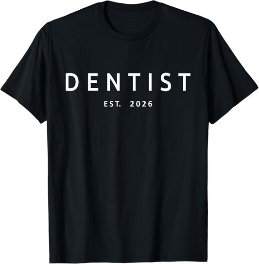 Dentist Est. 2026 Dental School Graduation T-Shirt - T-Shirt | Black