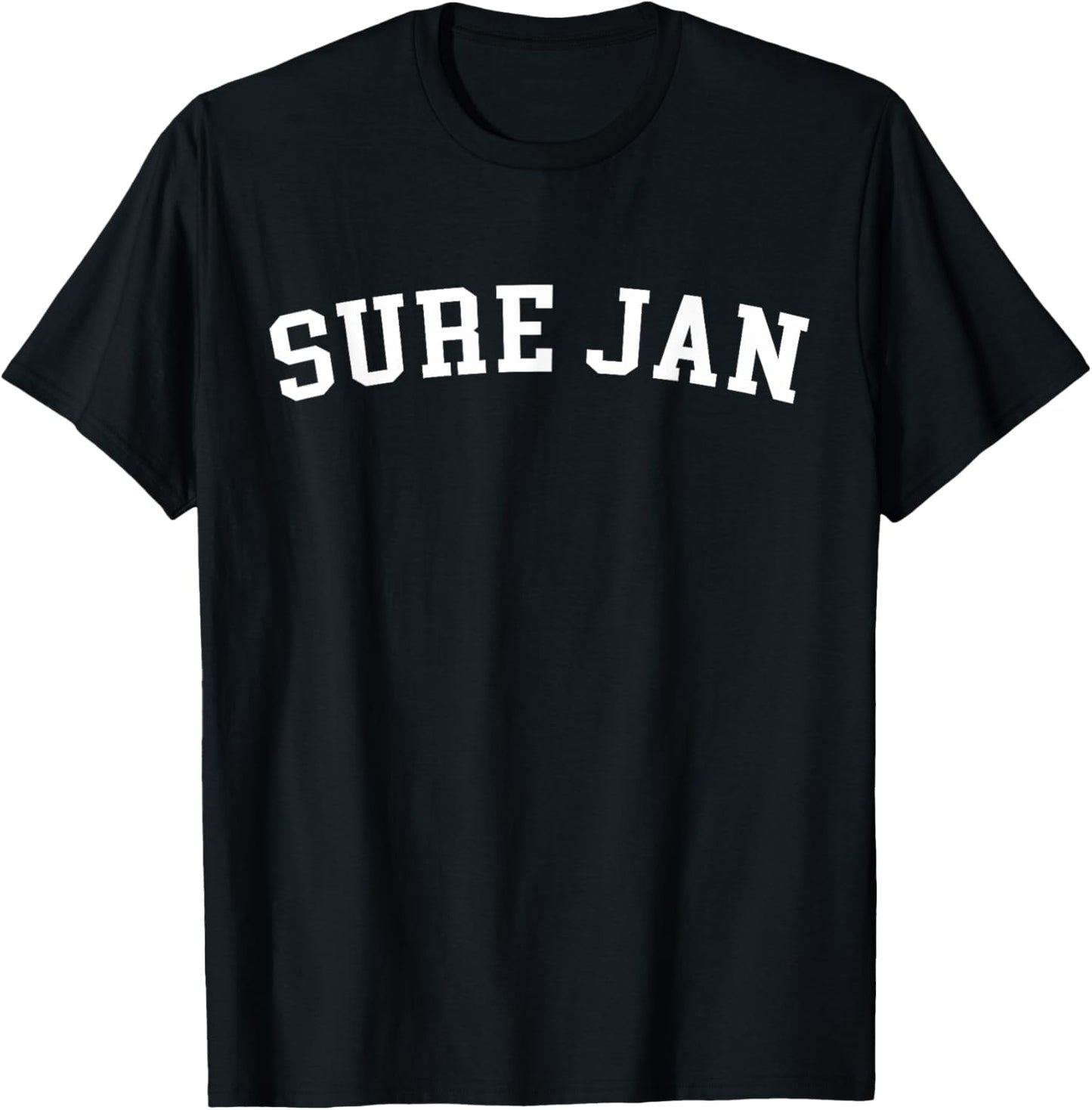 Sure Jan T-Shirt - T-Shirt | Black