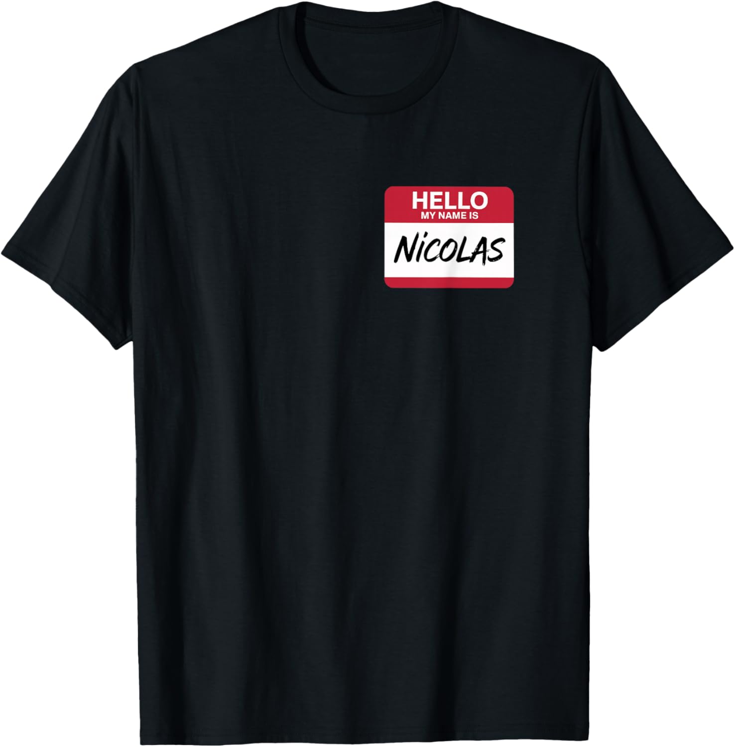 Hello My Name is Nicolas Name tag for Nicolas T-Shirt - T-Shirt | Black