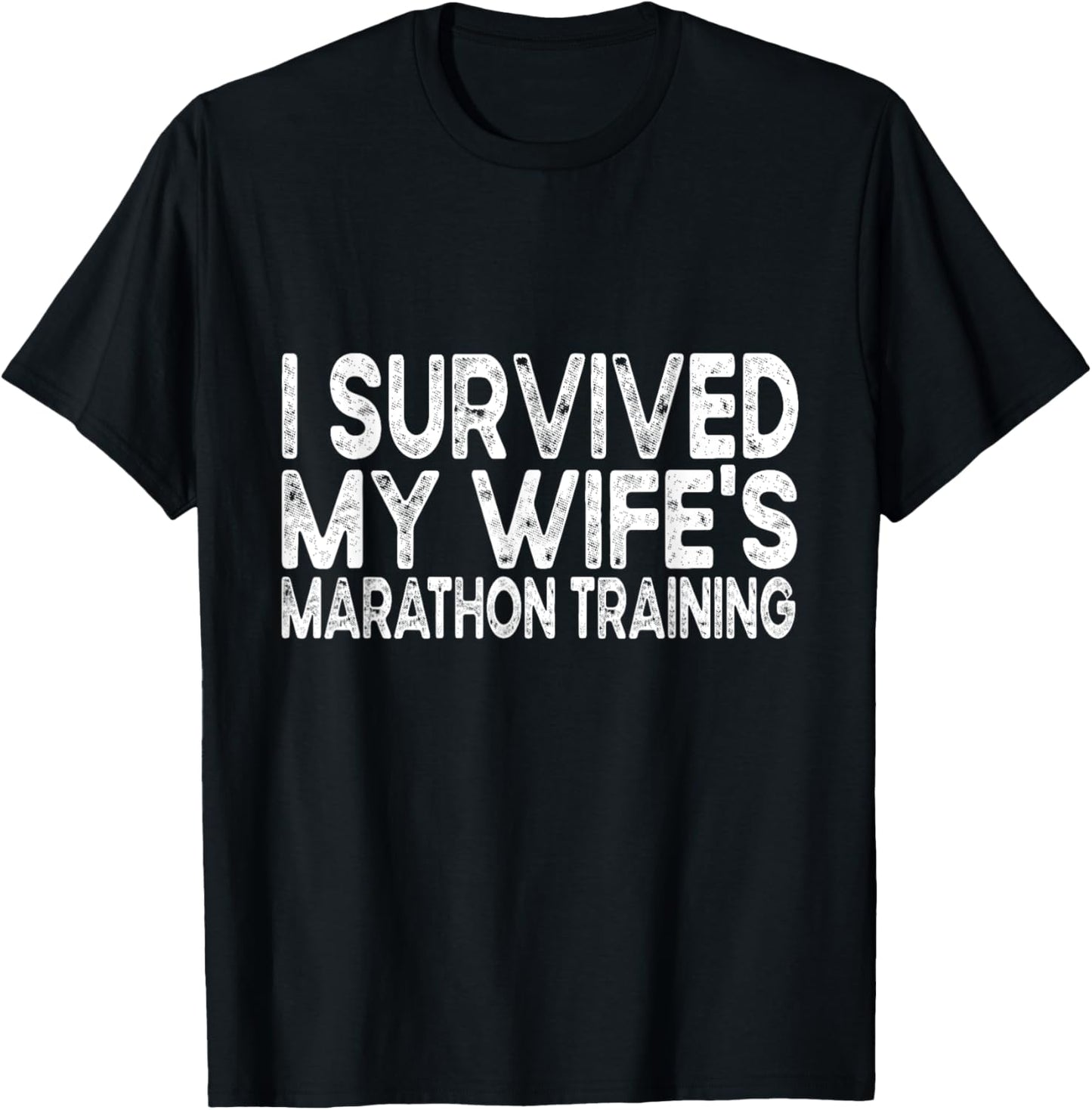 I Survived My Wife's Marathon Training Half Marathon Husband T-Shirt - T-Shirt | Black
