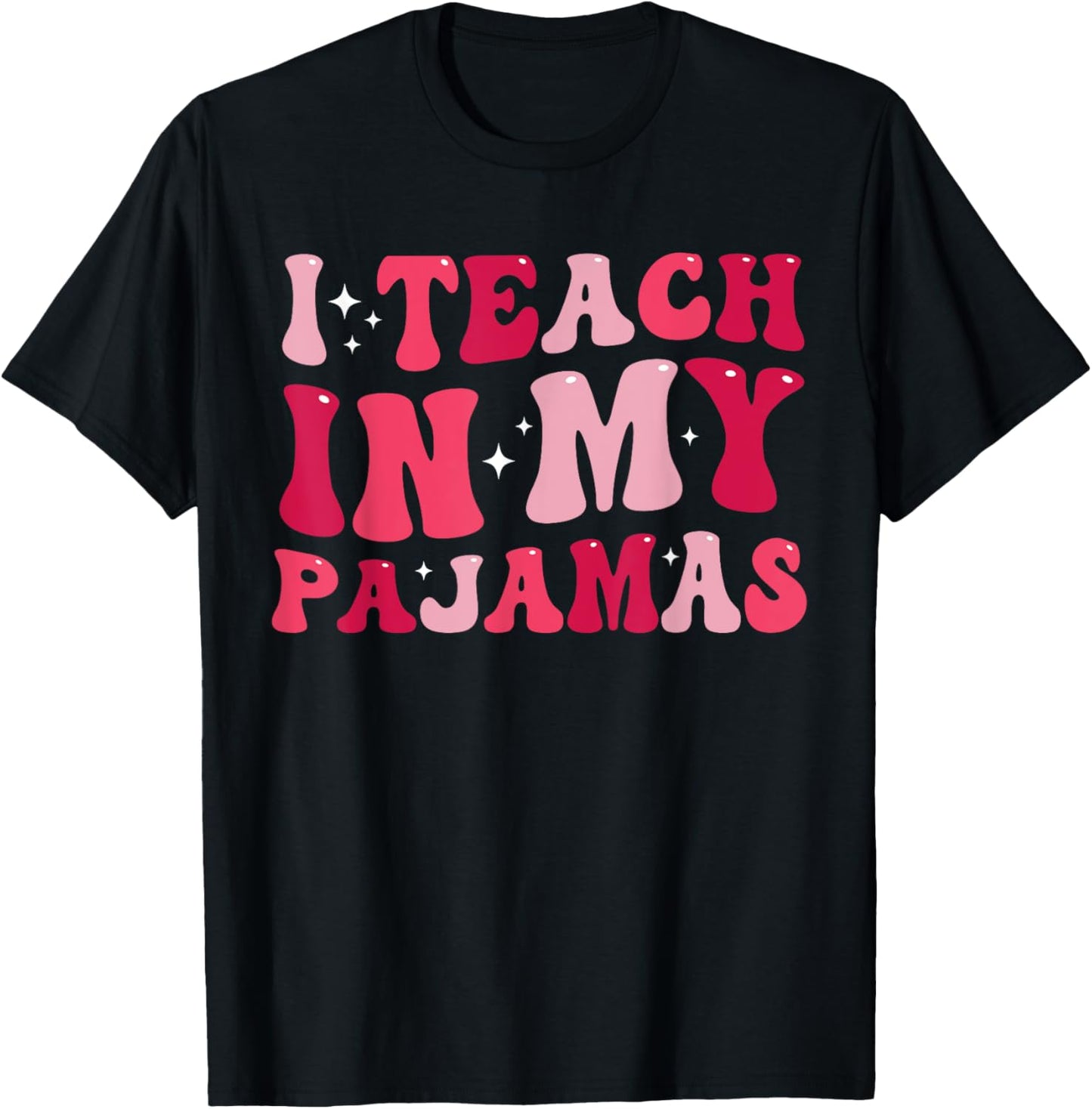 Funny Homeschool Mom Teacher I Teach In My Pajamas T-Shirt - T-Shirt | Black