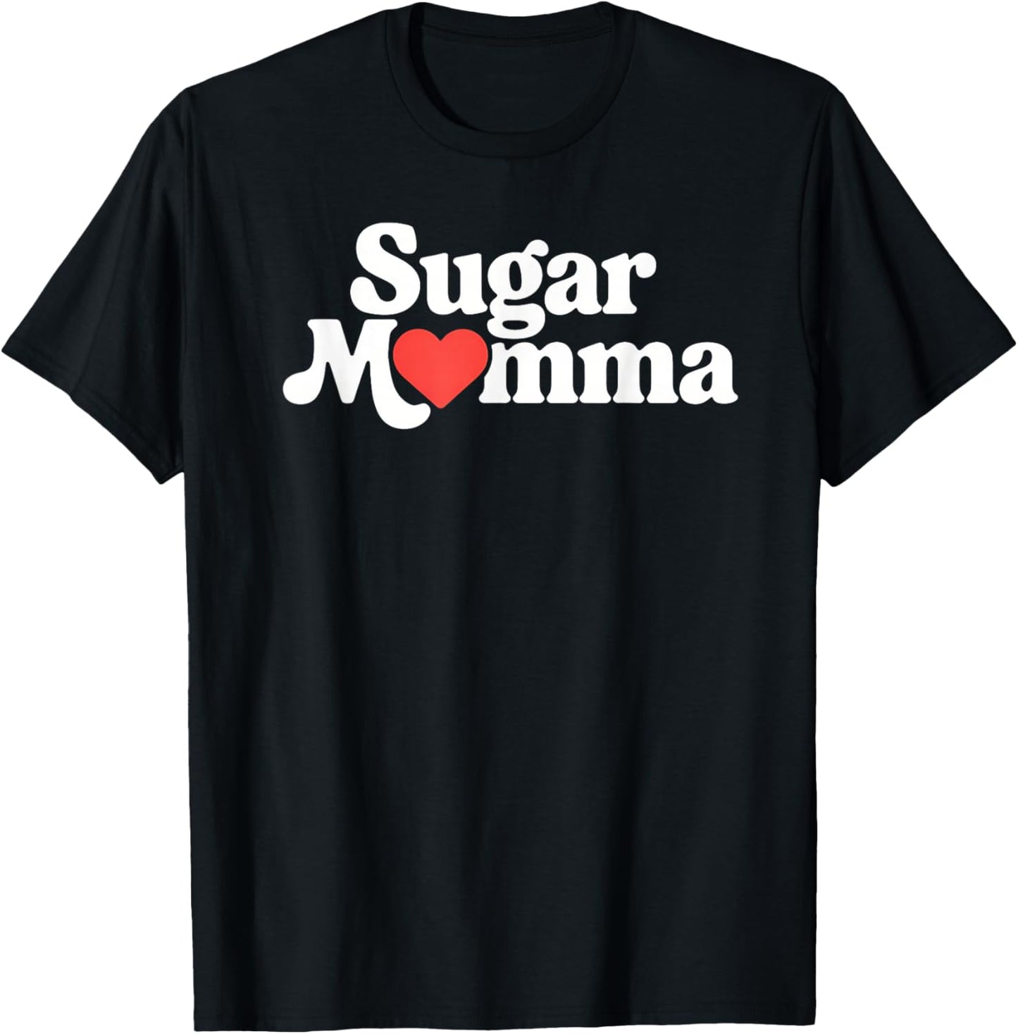 Sugar Momma Cute Heart Love Funny Playful Design T-Shirt - T-Shirt | Black