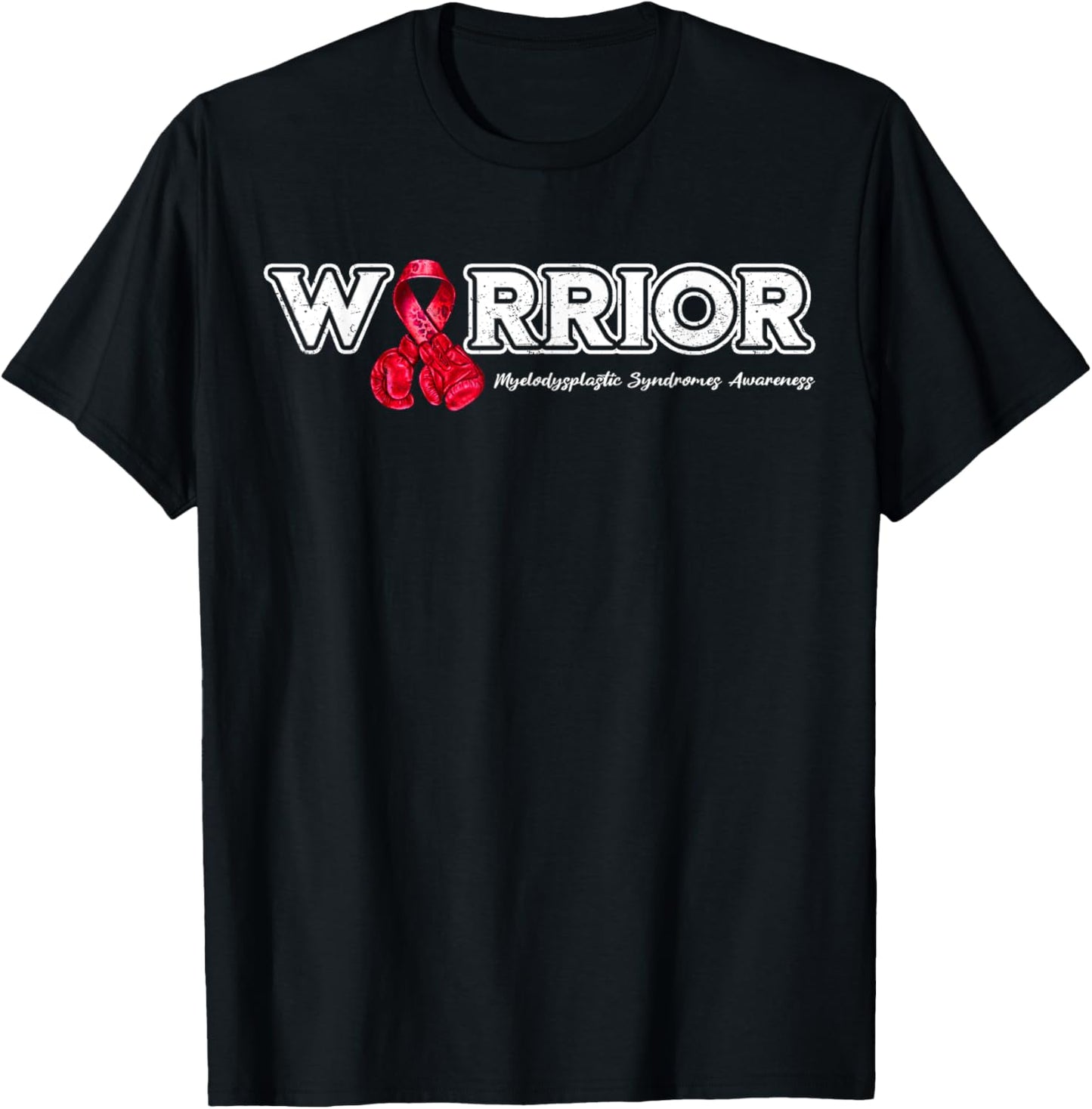 Myelodysplastic Syndrome Warrior MDS Awareness T-Shirt - T-Shirt | Black