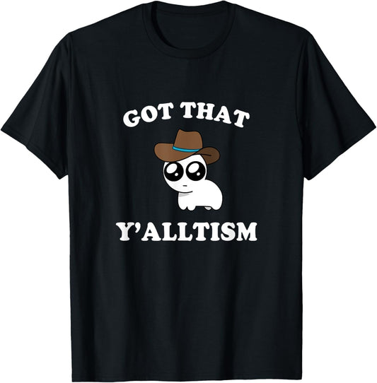 Got That Y'alltism Autism Creature Meme T-Shirt - T-Shirt | Black
