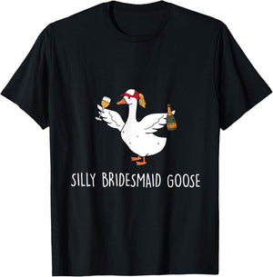 Silly Bridesmaid Goose Wedding Drinking T-Shirt - T-Shirt | Black