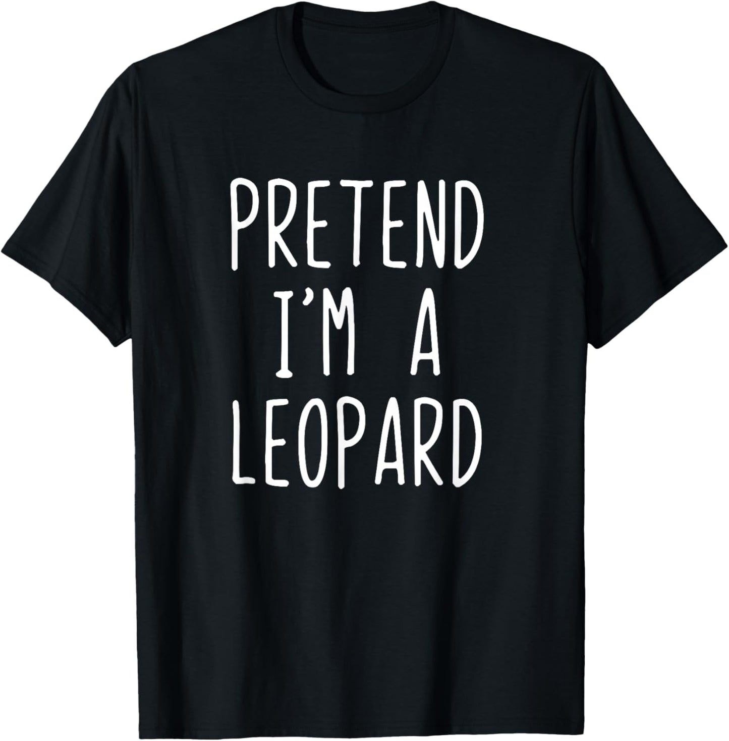 Pretend I'm A Leopard Costume Halloween Lazy Adult Kids T-Shirt - T-Shirt | Black