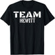 Team Hewitt Unique Personalized Matching Family T-Shirt - T-Shirt | Black
