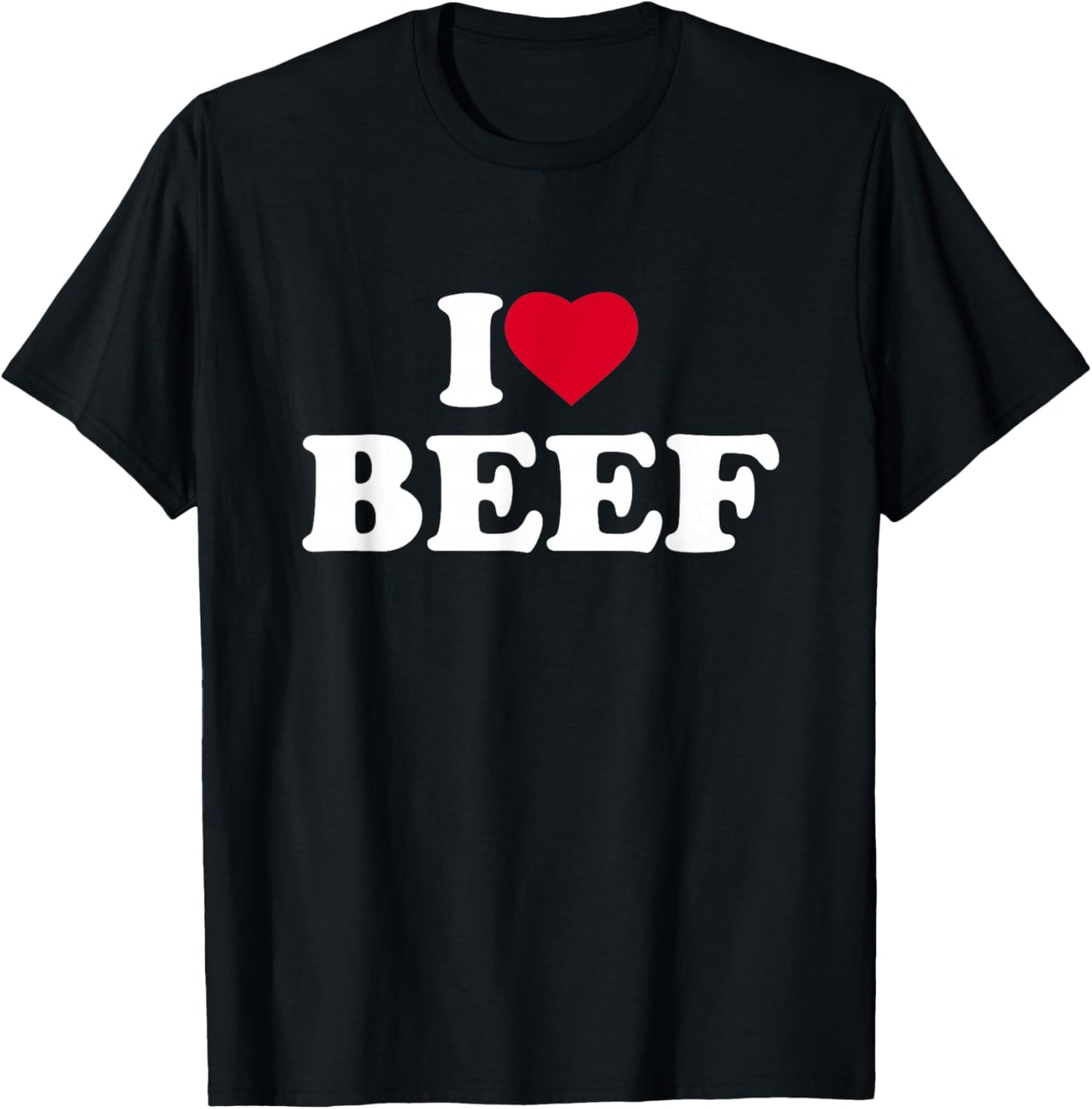 I Love Beef I Heart Beef Lover BBQ Meat Food T-Shirt - T-Shirt | Black
