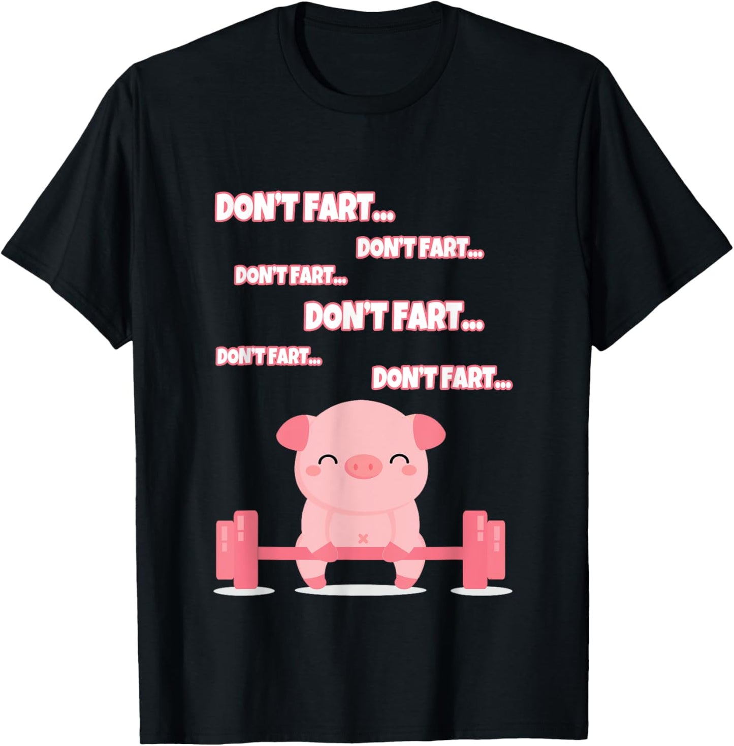 Don't Fart Cute Pig Lifting Weights Funny T-Shirt - T-Shirt | Black