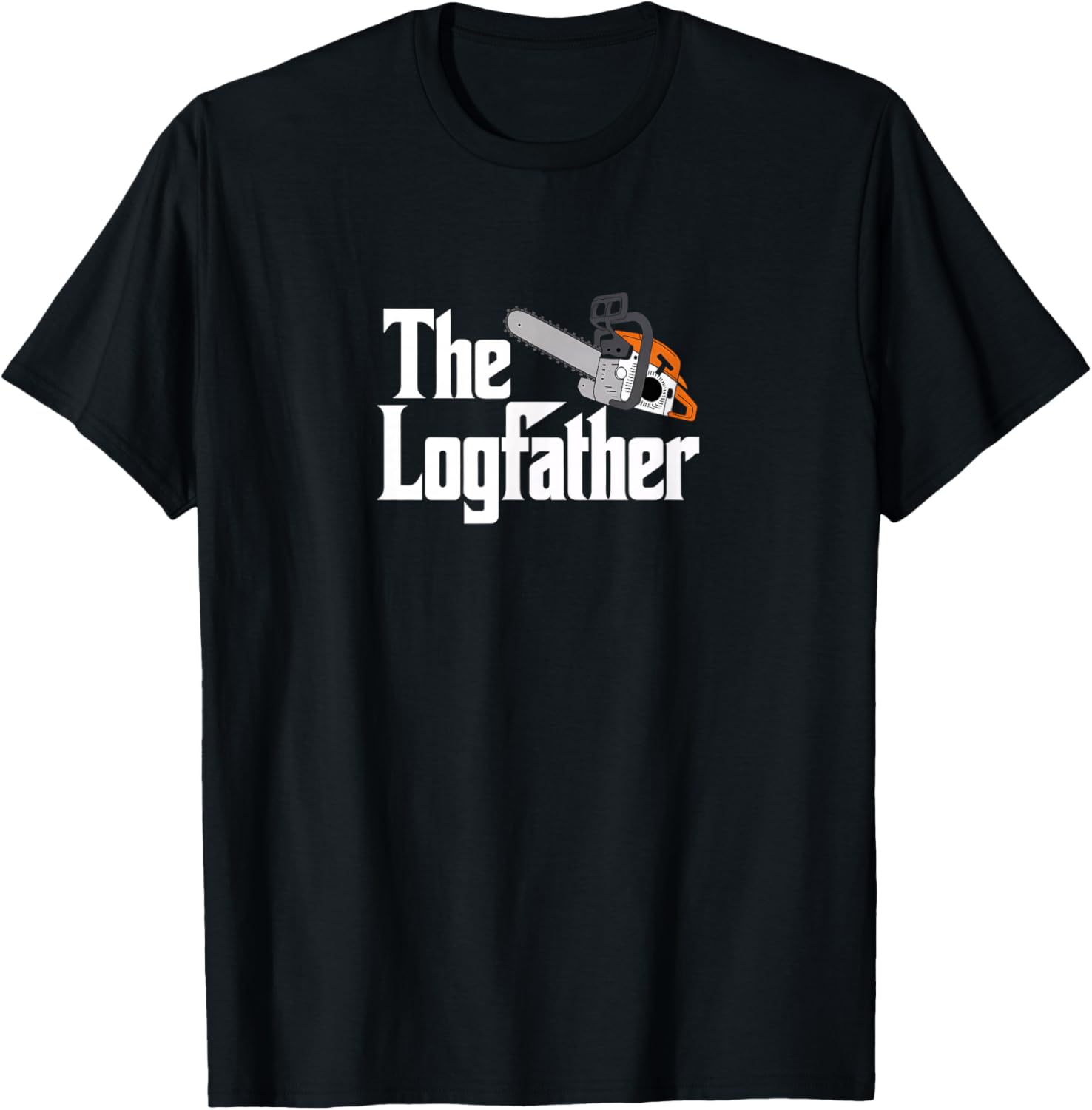 The Logfather - Funny Lumberjack Chainsaw T-Shirt - T-Shirt | Black