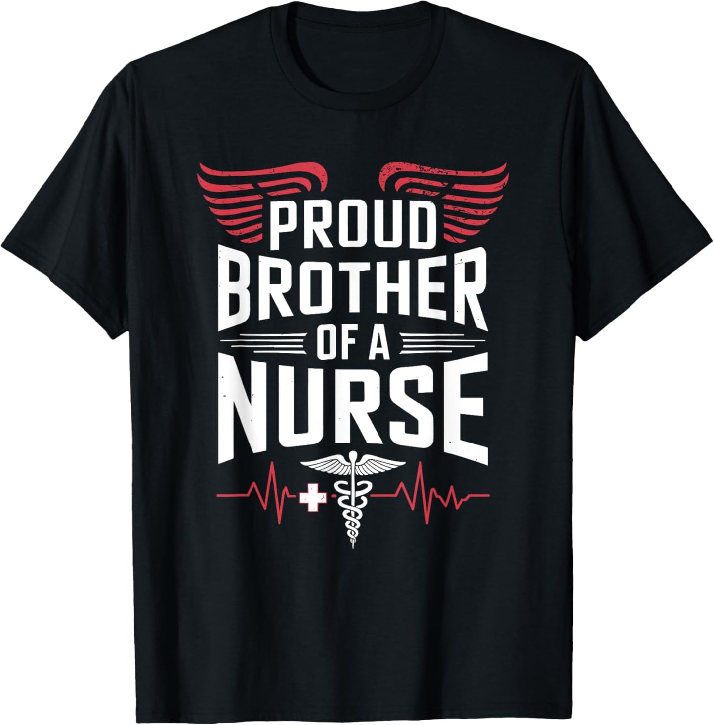 Proud Nurse Brother Proud Brother Of A Nurse, Nurse Sister T-Shirt - T-Shirt | Black