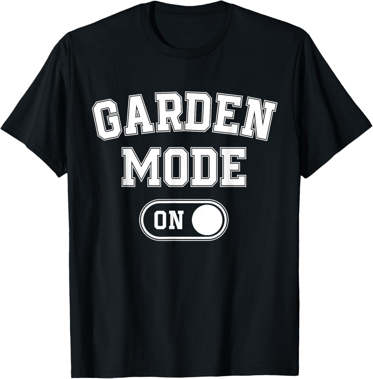 Garden Mode On Funny Gardener Gift Plant Lover Gardening T-Shirt - T-Shirt | Black