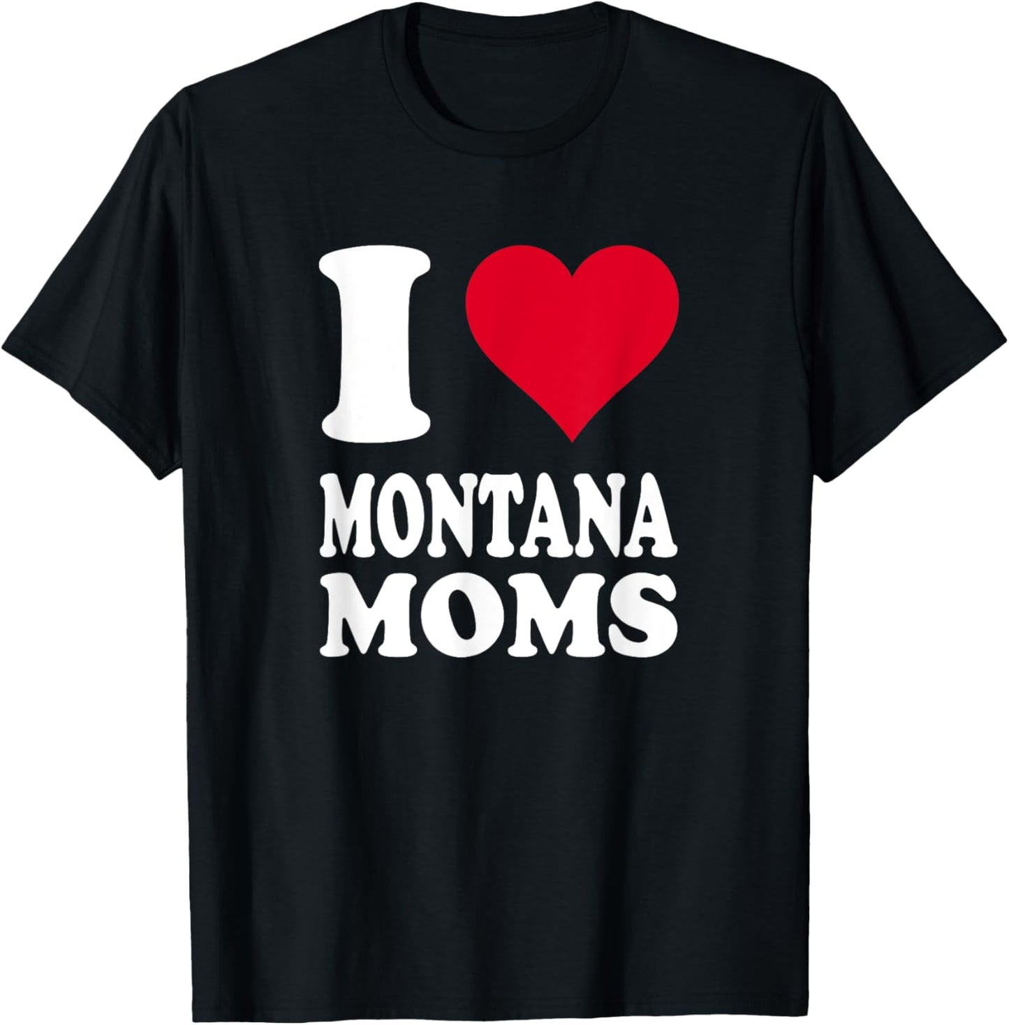 Red Heart I Love Montana Moms T-Shirt - T-Shirt | Black