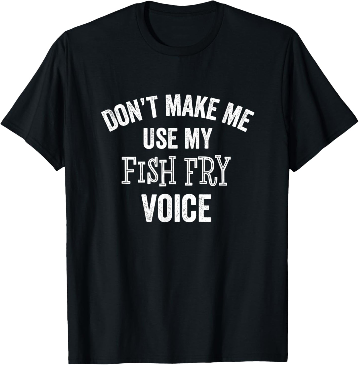Funny Fish Fry Voice Lent Fried Food Catholic Gift T-Shirt - T-Shirt | Black
