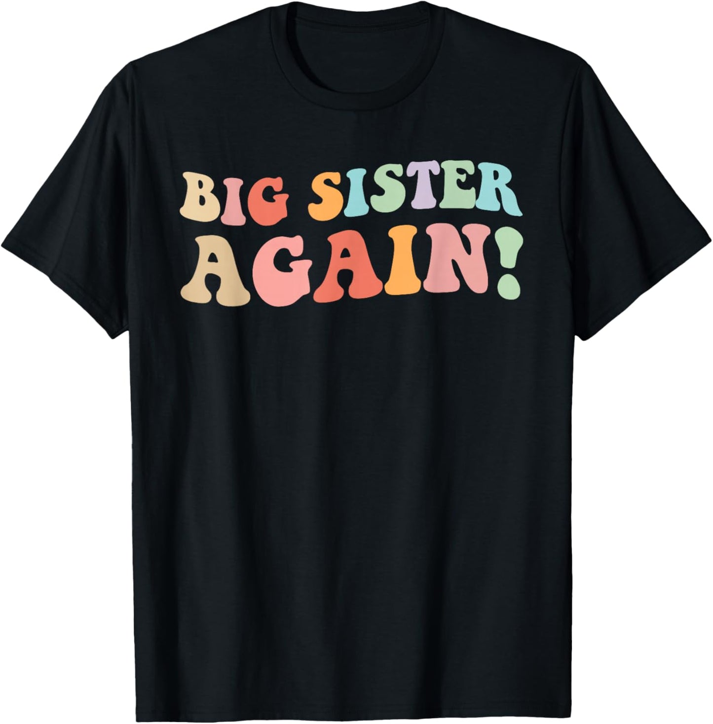Big Sister Again! Retro Grafik - Lustiges Ankündigungsdesign T-Shirt - T-Shirt | Black